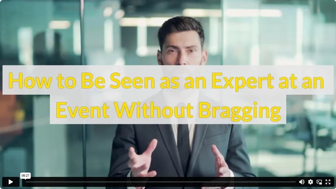 How to Be Seen as an Expert at an Event Without Bragging